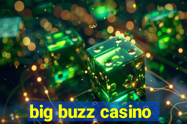 big buzz casino